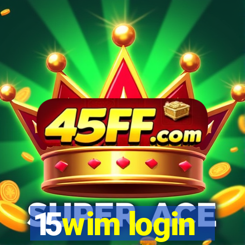 15wim login